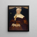 Portrait von Anna Hungerl, Ehefrau des Münchner Stadtrats Joseph Schowinger von Wyl - Hans Mielich — gerahmtes Bild an der Wand