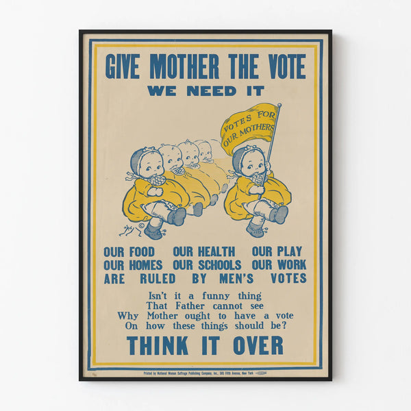 give-mother-the-vote-we-need-it