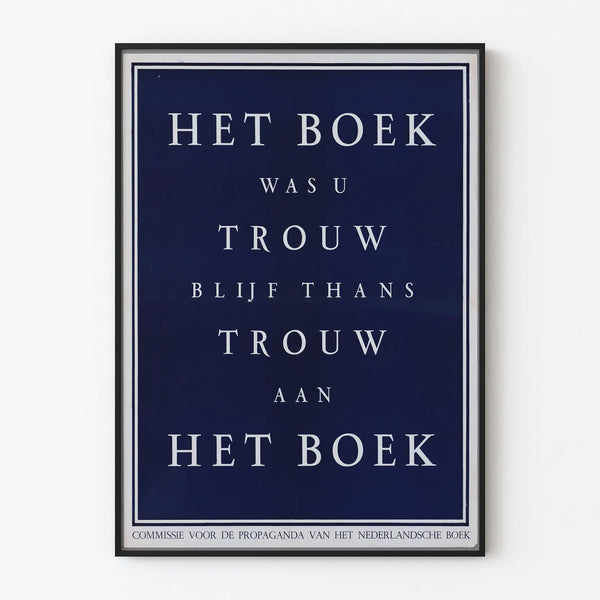 het-boek-was-u-trouw-blijf-thans-trouw-aan-het-boek