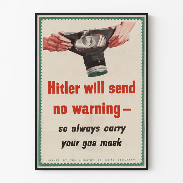 hitler-will-send-no-warning-so-always-carry-your-gas-mask