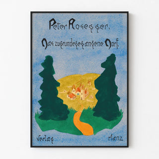 peter-rosegger-das-zugrundegegangene-dorf-verlag-manz