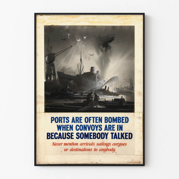ports-are-often-bombed-when-convoys-are-in-because-somebody-talked-never-mention-arrivals-sailings-cargoes-or-destinations-to-anybody