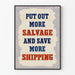 Poster vintage « Put Out More Salvage and Save More Shipping » per decorazione da parete