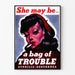 Vintage health awareness poster: She may be a bag of trouble
