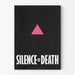 Poster Silence = Death con triangolo rosa su sfondo nero