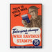 Vintage propaganda poster « Take Your Change in War Savings Stamps »